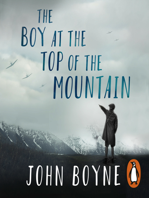 Title details for The Boy at the Top of the Mountain by John Boyne - Available